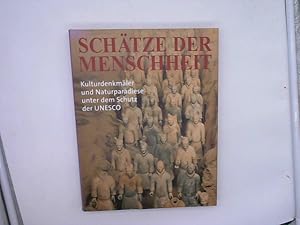 Bild des Verkufers fr Schtze der Menschheit Kulturdenkmler und Naturparadiese unter dem Schutz der UNESCO Welterbekonvention zum Verkauf von Das Buchregal GmbH