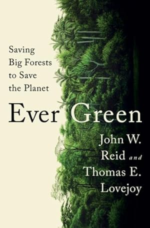 Bild des Verkufers fr Ever Green: Saving Big Forests to Save the Planet zum Verkauf von moluna