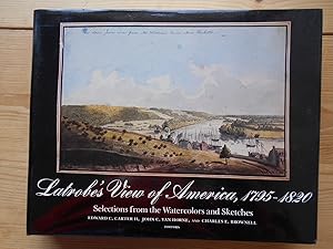 Bild des Verkufers fr Latrobe's View of America, 1795-1820: Selections from the Watercolours and Sketches (Papers of Benjamin Henry Latrobe Series III) zum Verkauf von Antiquariat Rohde