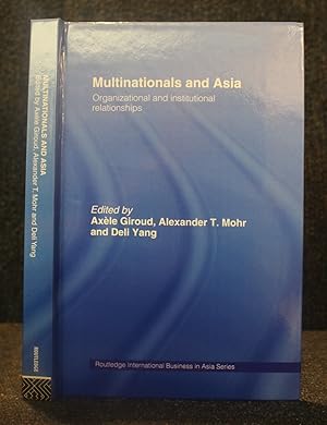 Seller image for Multinationals and Asia: Organizational and Institutional Relationships (Routledge International Business in Asia) for sale by Trumpington Fine Books Limited