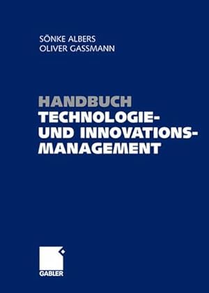 Handbuch Technologie- und Innovationsmanagement : Strategie - Umsetzung - Controlling.