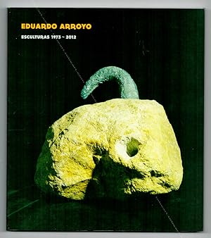 Image du vendeur pour Eduardo ARROYO. Esculturas 1973-2012. mis en vente par Librairie-Galerie Dorbes Tobeart