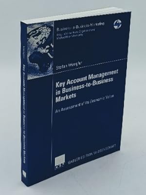 Key account management in business-to-business markets : an assessment of its economic value. Wit...