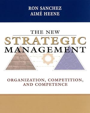 Immagine del venditore per The New Strategic Management: Organization, Competition, and Competence. venduto da Antiquariat Thomas Haker GmbH & Co. KG