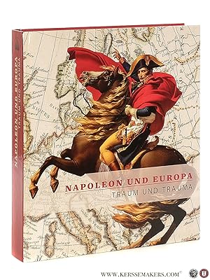 Image du vendeur pour Napoleon und Europa. Traum und Trauma. mis en vente par Emile Kerssemakers ILAB