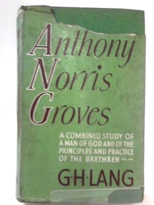 Seller image for Anthony Norris Groves. Saint and Pioneer for sale by World of Rare Books