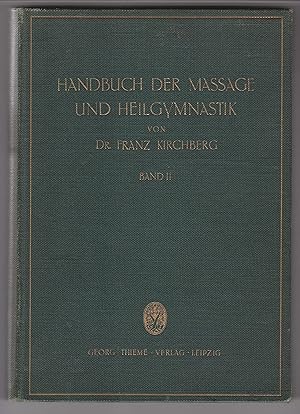 Handbuch der Massage und Heilgymnastik. Band 2. Massage und Gymnastik bei Erkrankungen der einzel...