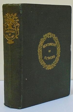 Bild des Verkufers fr The Sentiment of Flowers. zum Verkauf von C. Arden (Bookseller) ABA