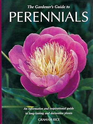Bild des Verkufers fr The Gardener's Guide to Perennials. zum Verkauf von C. Arden (Bookseller) ABA