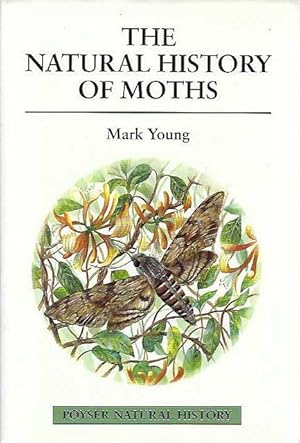 The Natural History of Moths. Poyser Natural History.