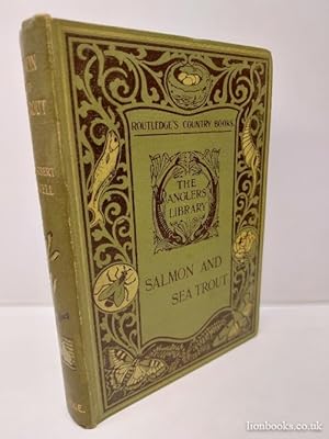 Image du vendeur pour Salmon and Sea Trout How to Propogate, Preserve, and Catch Them in British Waters mis en vente par Lion Books PBFA