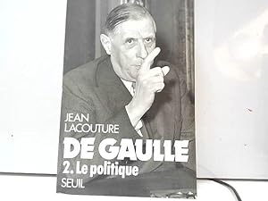 Seller image for De Gaulle 2. Le politique for sale by JLG_livres anciens et modernes