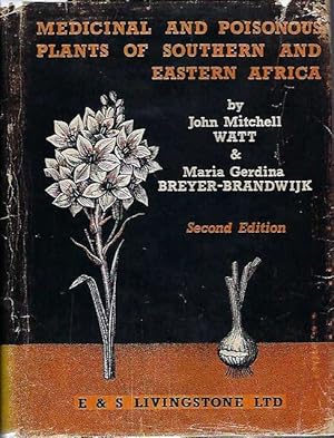 Medicinal and Poisonous Plants of Southern and Eastern Africa. Being an Account of Their Medicina...