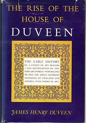 Bild des Verkufers fr The Rise of the House of Duveen zum Verkauf von Dorley House Books, Inc.