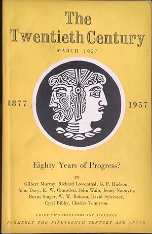 Image du vendeur pour The Twentieth Century March 1957 / Richard Lowenthal "Our Peculiar Hell" / G F Hudson "The Wars of our Time" / John Davy "Monolith in the Melting Pot" / K W Gransden "Rebels and Timeservers" / John Wain "How it Strikes a Contemporary" / Jenny Nasmyth "The Crack-up" / Burms Singer "Open Letter to a Critic" /W W Robson "Mt Auden's Profession" / David Sylvester "What's Wrong with twentieth-century Art?" / T H Huxley "The Prince of Controversialists: Cyril Bibby" / Sir Charles Tennyson "The Idylls of the King" mis en vente par Shore Books