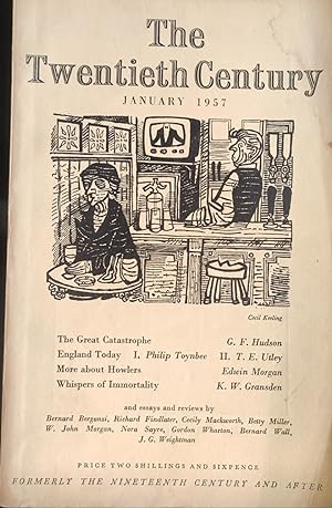 Immagine del venditore per The Twentieth Century January 1957 / G F Hudson "The Great Catastrophe" / Philip Toynbee "England Today:The Crisis" / T E Utley "England Today:Reaction" / Edwin Morgan "A Hantle of Howlers (continued)" / K W Gransden "Whispers of Immortality" / Richard Findlate "No Time for Tragedy?". venduto da Shore Books