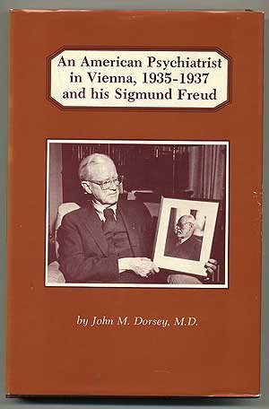 Bild des Verkufers fr An American Psychiatrist in Vienna, 1935-1937, and his Sigmund Freud zum Verkauf von Redux Books