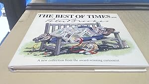 Seller image for The Best of Times.: A Cartoon Collection (Signed Copy) for sale by BoundlessBookstore