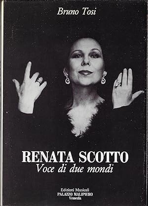 Renata Scotto : Voce di due mondi