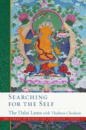 Seller image for Searching for the Self (7) (The Library of Wisdom and Compassion) by Lama, His Holiness the Dalai, Chodron, Venerable Thubten [Hardcover ] for sale by booksXpress