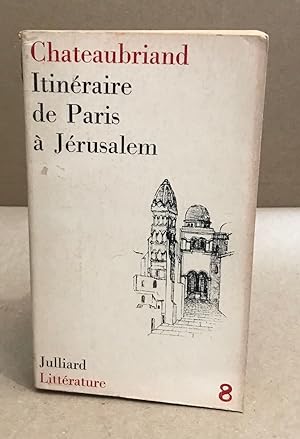 Image du vendeur pour Itinéraire de Paris à Jérusalem mis en vente par librairie philippe arnaiz