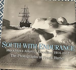 Image du vendeur pour South with Endurance - Shackleton's Antarctic Expedition 1914-1917 - the Photographs of Frank Hurley mis en vente par Chris Barmby MBE. C & A. J. Barmby