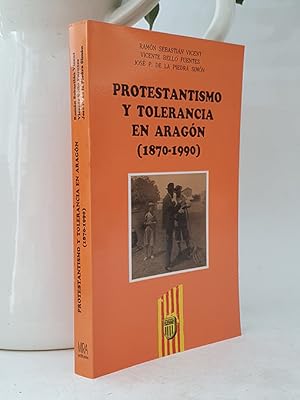 Protestantismo y tolerancia en Aragón 1870-1990