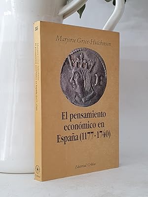 El pensamiento económico en España (1177-1740).