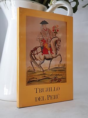 Trujillo del Perú en el siglo XVIII.