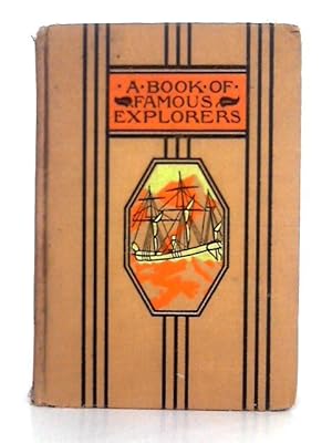Seller image for A Book of Famous Explorers (Young Folks' Library, Fourth Edition) for sale by World of Rare Books