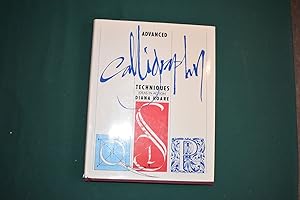 Seller image for Advanced Calligraphy Techniques: Ideas in Action for sale by Collinge & Clark