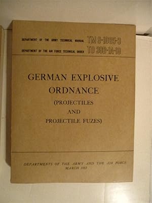 TM 9-1985-3 / TO 39B-1A-10. German Explosive Ordnance (Projectiles & Projectile Fuzes).