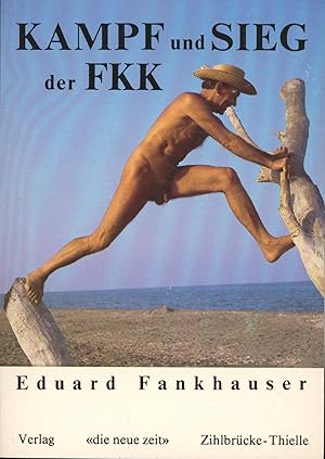 Image du vendeur pour Kampf und Sieg der FKK,60 Jahre Wirken fr die Volksgesundheit mis en vente par Antiquariat Kastanienhof