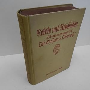 Rokoko und Revolution. Zweite Auflage der unter dem Titel "Ein deutscher Maler und Hofmann" ersch...