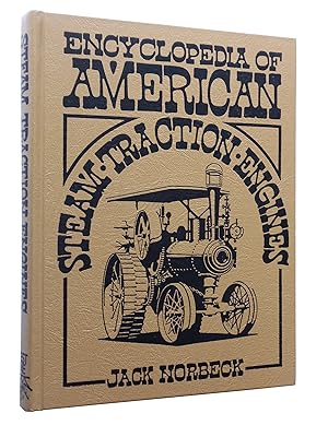 Image du vendeur pour Encyclopedia of American Steam Traction Engines (Crestline Series) mis en vente par Bowman Books