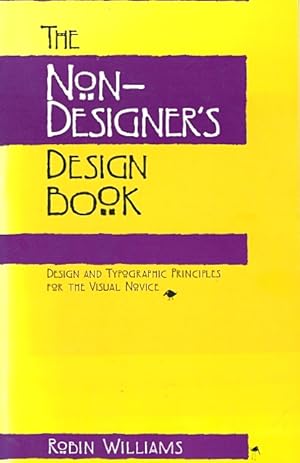 Immagine del venditore per The Non-Designer's Design Book: Design and Typographic Principles for the Visual Novice venduto da LEFT COAST BOOKS