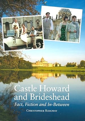 Immagine del venditore per Castle Howard and Brideshead: Fact, Fiction and In-Between venduto da LEFT COAST BOOKS