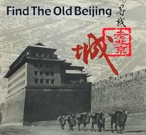 Seller image for Xun zhao lao Beijing cheng = Find the Old Beijing for sale by LEFT COAST BOOKS