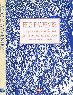 Bild des Verkufers fr Fede e avvenire. La proposta mazziniana per la democrazia europea zum Verkauf von Biblioteca di Babele