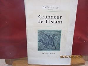 Grandeur de l'Islam - De Mahomet à François 1er, de Gaston Wiet La Table Ronde - 1961 - In8 - Bro...