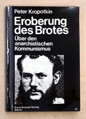 Bild des Verkufers fr Die Eroberung des Brotes. ber den anarchistischen Kommunismus. zum Verkauf von antiquariat peter petrej - Bibliopolium AG