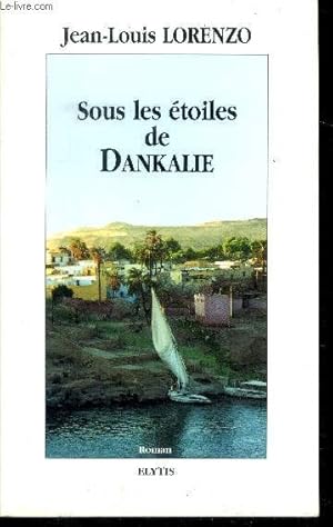 Image du vendeur pour Sous les etoiles de dankalie - roman- envoi d'auteur mis en vente par Le-Livre
