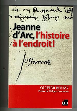 Jeanne d'Arc. L'Histoire à l'endroit.