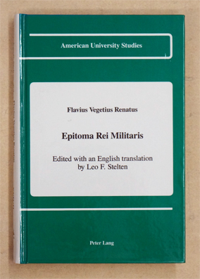 Epitoma Rei Militaris. Edited with an English Translation by Leo F. Stelten .