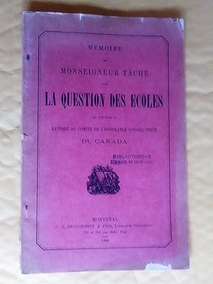 Imagen del vendedor de Mmoire de Monseigneur Tach sur la question des coles en rponse au Rapport du Comit de l'Honorable Conseil Priv du Canada a la venta por Claudine Bouvier