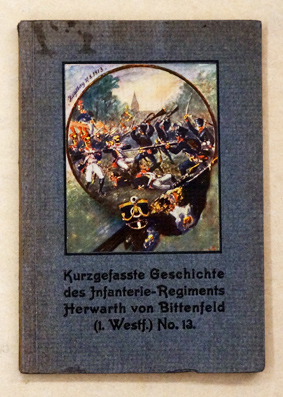 Bild des Verkufers fr Kurzgefasste Geschichte des Infanterie-Regiments Herwarth von Bittenfeld (1. Westflisches) Nr. 1. zum Verkauf von antiquariat peter petrej - Bibliopolium AG