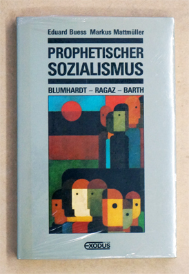Bild des Verkufers fr Prophetischer Sozialismus. Blumhardt, Ragaz, Barth. zum Verkauf von antiquariat peter petrej - Bibliopolium AG