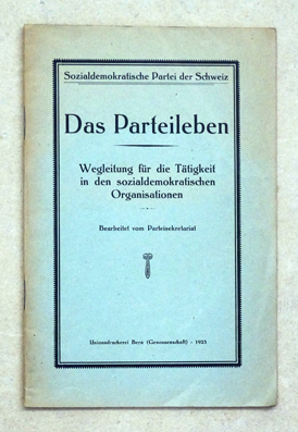 Immagine del venditore per Das Parteileben. Wegleitung fr die Ttigkeit in den sozialdemokratischen Organisationen. . venduto da antiquariat peter petrej - Bibliopolium AG