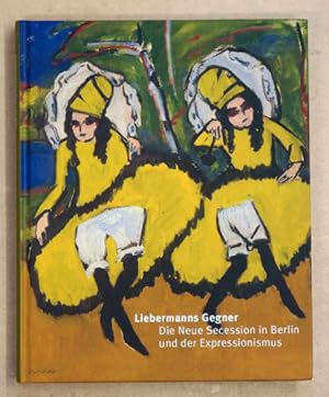 Immagine del venditore per Liebermanns Gegner. Die Neue Secession in Berlin und der Expressionismus. venduto da antiquariat peter petrej - Bibliopolium AG