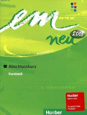 Seller image for Em neu 2008 Deutsch als Fremdsprache Niveaustufe C1 Abschlusskurs Kursbuch for sale by Le-Livre
